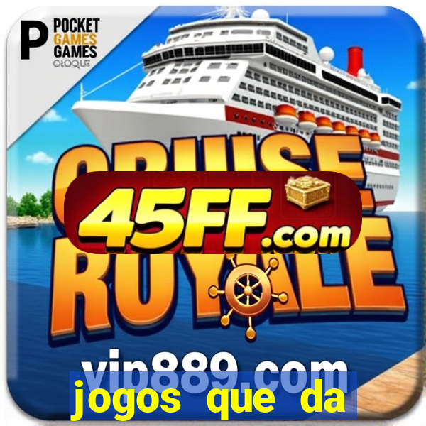 jogos que da dinheiro sem depositar